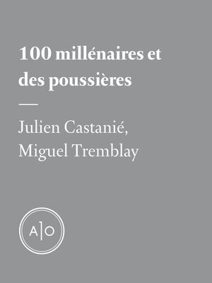 cover image of 100 millénaires et des poussières
